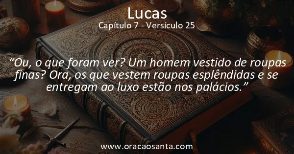 Lucas 7:25