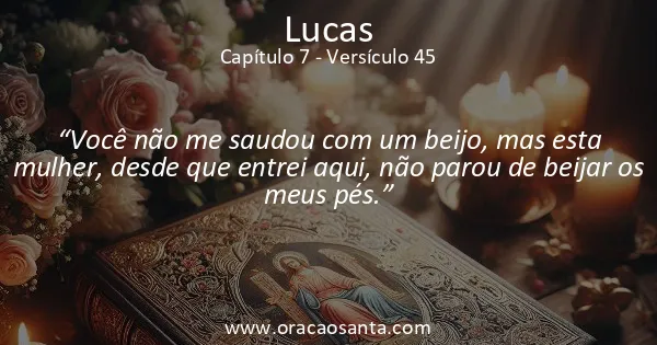 Lucas 7:45