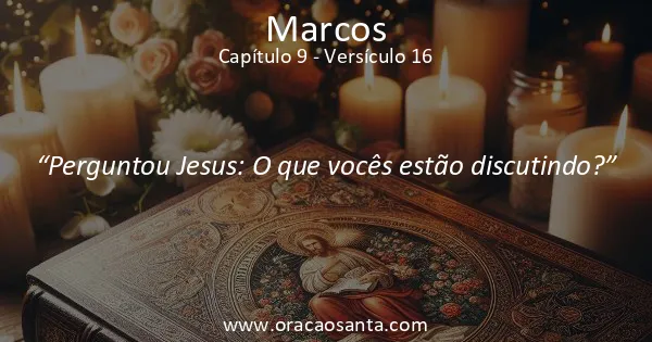 Marcos 9:16