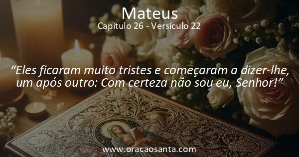 Mateus 26:22