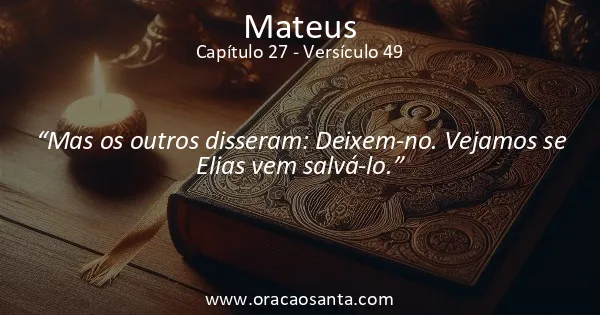 Mateus 27:49