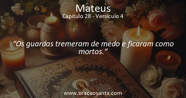 Mateus 28:4