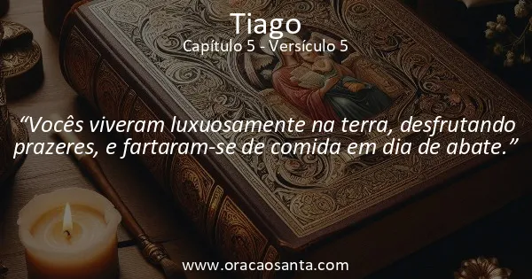 Tiago 5:5