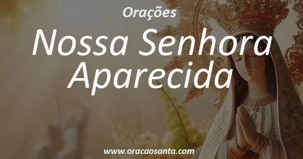 Oração a Nossa Senhora Aparecida
