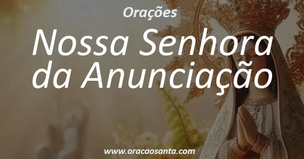 Oração a Nossa Senhora da Anunciação