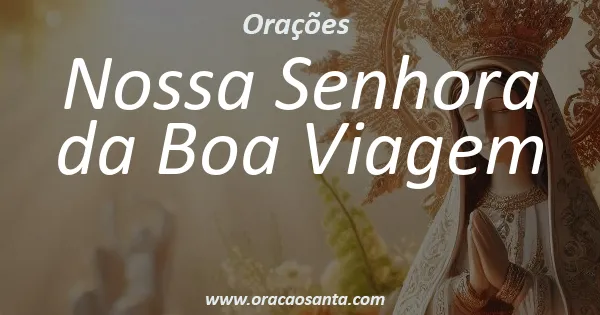 Oração a Nossa Senhora da Boa Viagem