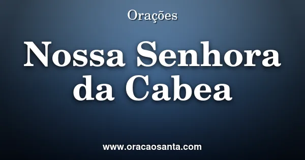 Oração a Nossa Senhora da Cabeça
