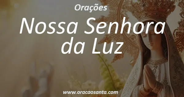Oração a Nossa Senhora da Luz