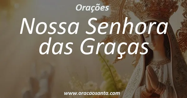 Oração a Nossa Senhora das Graças