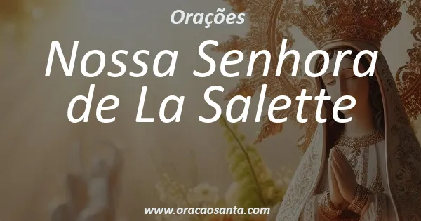 Oração a Nossa Senhora de La Salette