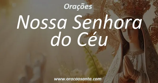 Oração a Nossa Senhora do Céu
