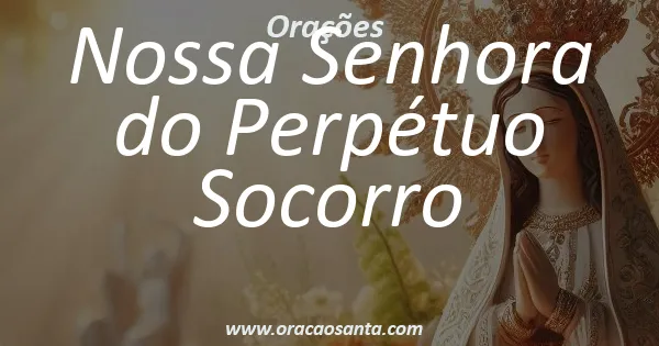 Oração a Nossa Senhora do Perpétuo Socorro