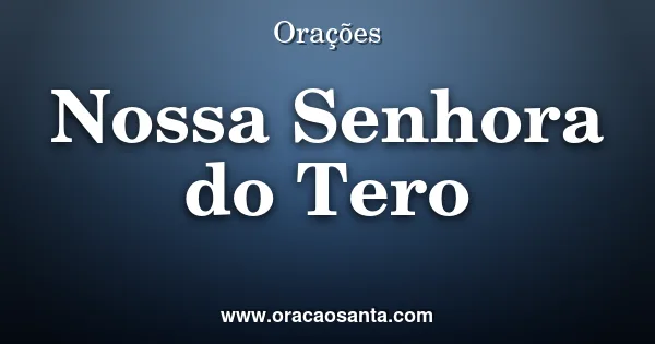 Oração a Nossa Senhora do Terço