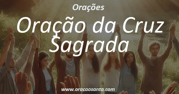 Oração da Cruz Sagrada