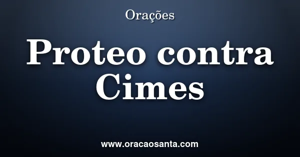 Oração de Proteção contra Ciúmes