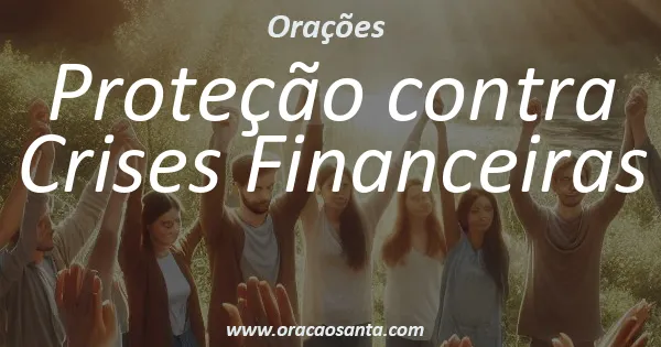 Oração de Proteção contra Crises Financeiras