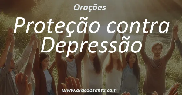 Oração de Proteção contra Depressão