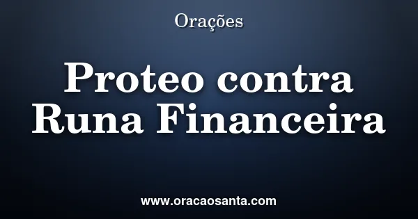 Oração de Proteção contra Ruína Financeira