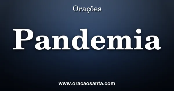 Oração de Proteção em Tempos de Pandemia
