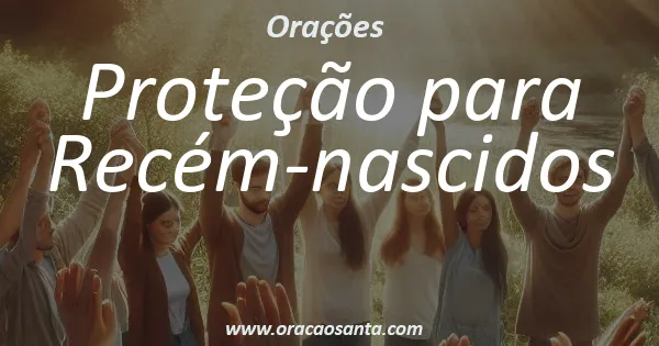 Oração de Proteção para Recém-nascidos