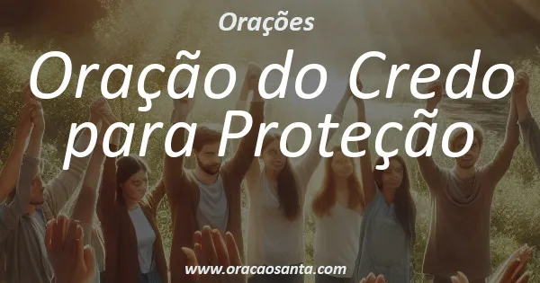 Oração do Credo para Proteção