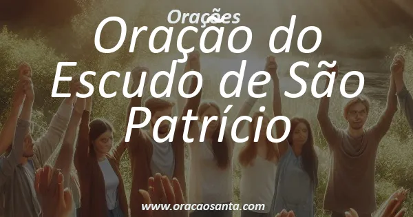Oração do Escudo de São Patrício