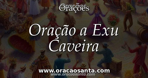 Oração a Exu Caveira