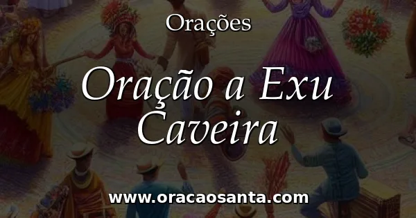 Oração a Exu Caveira