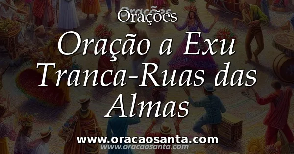Oração a Exu Tranca-Ruas das Almas