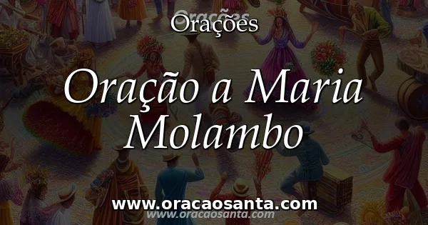 Oração a Maria Molambo