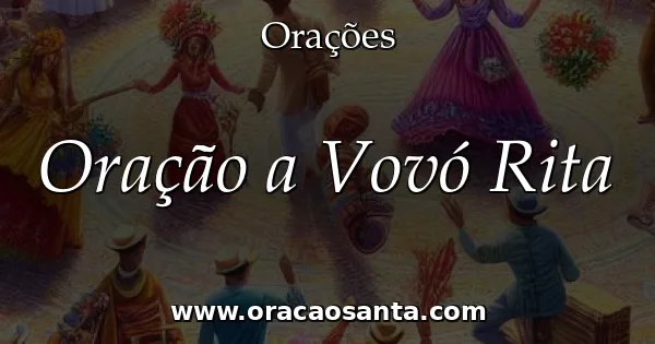 Oração a Vovó Rita