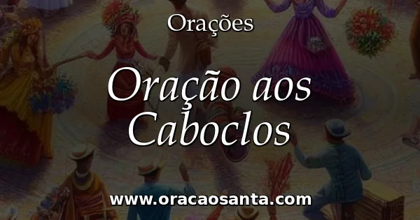 Oração aos Caboclos