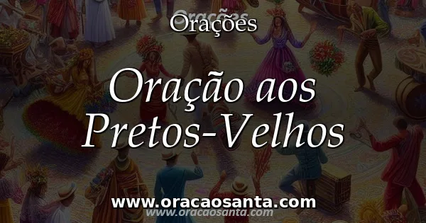 Oração aos Pretos-Velhos