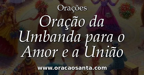 Oração da Umbanda para o Amor e a União
