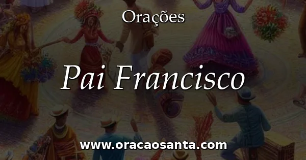 Pai Francisco