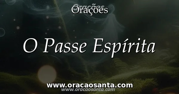 O Passe Espírita