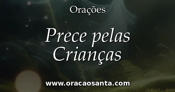 Prece pelas Crianças