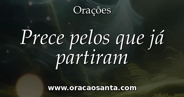 Prece pelos que já partiram