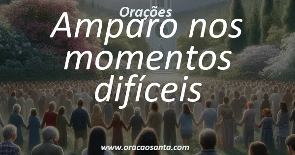 Amparo nos momentos difíceis