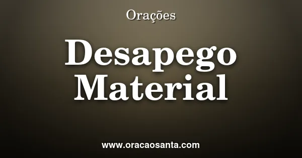 Desapego das coisas materiais