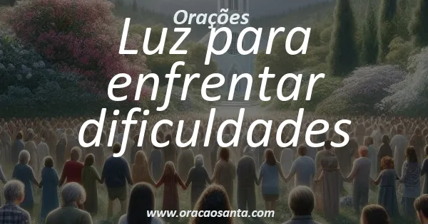 Luz para enfrentar dificuldades