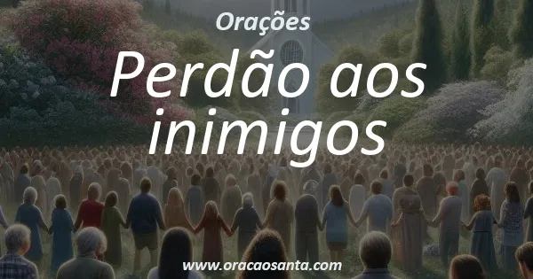 Perdão aos inimigos