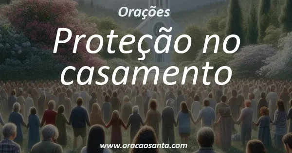 Proteção no casamento