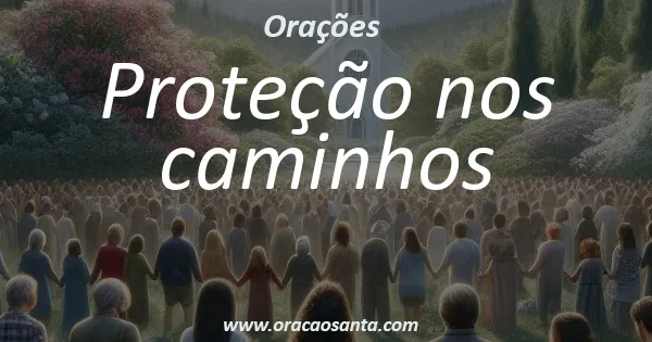 Proteção nos caminhos