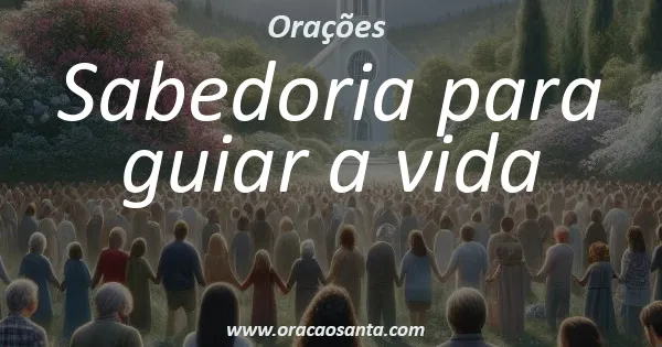 Sabedoria para guiar a vida