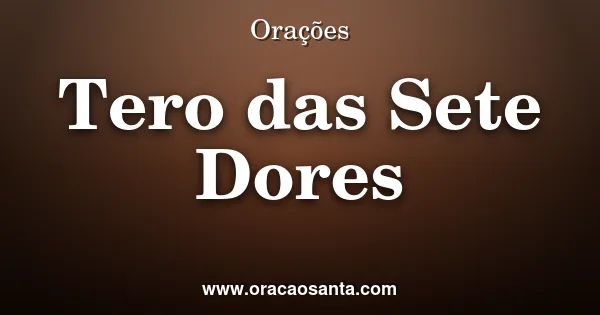 Terço das Sete Dores de Nossa Senhora