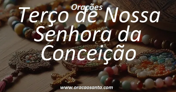 Terço de Nossa Senhora da Conceição