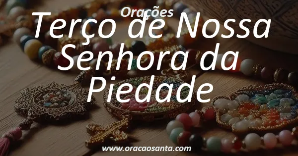 Terço de Nossa Senhora da Piedade