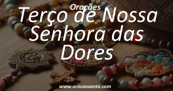 Terço de Nossa Senhora das Dores
