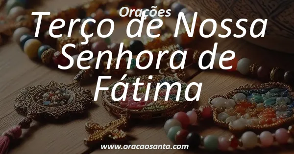 Terço de Nossa Senhora de Fátima